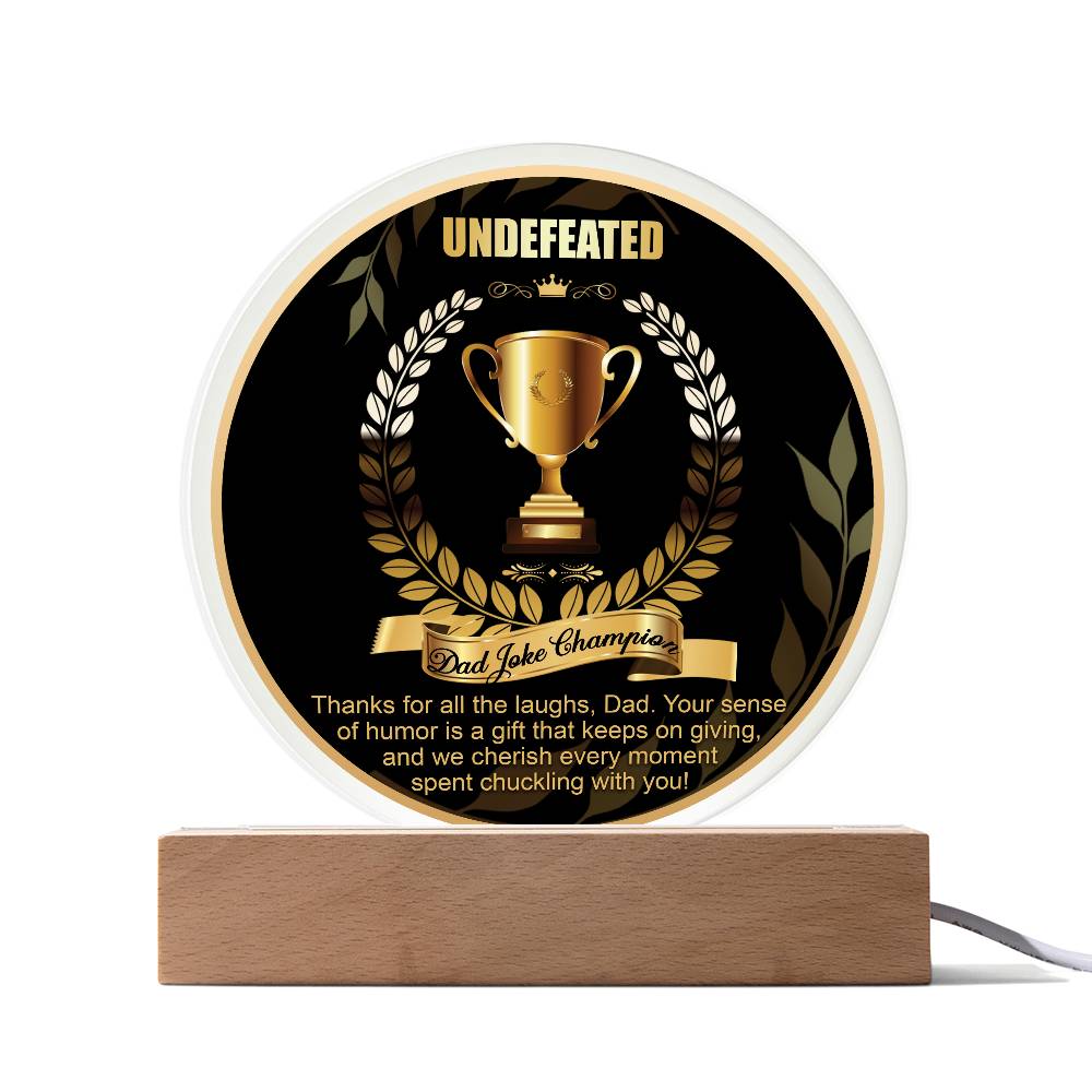 To My Dad, Undefeated Dad Joke Champion Award, Funny Gift For Dad, Circle Acrylic Plaque