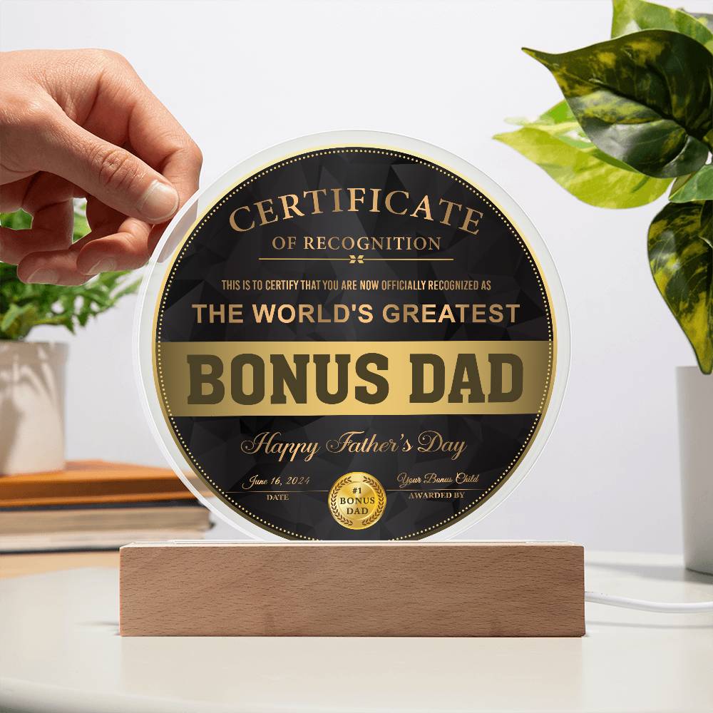 To My Bonus Dad, The Worlds Greatest Bonus Dad, Certificate Of Recognition Award, Happy Fathers Day, Circle Acrylic Plaque