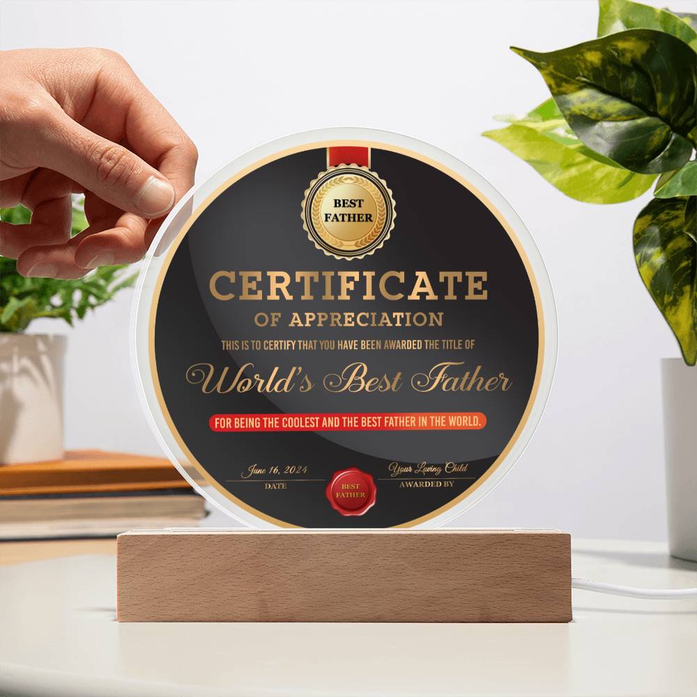 To My Dad, Worlds Best Father, Coolest And Best Father In The World Appreciation Award, Circle Acrylic Plaque