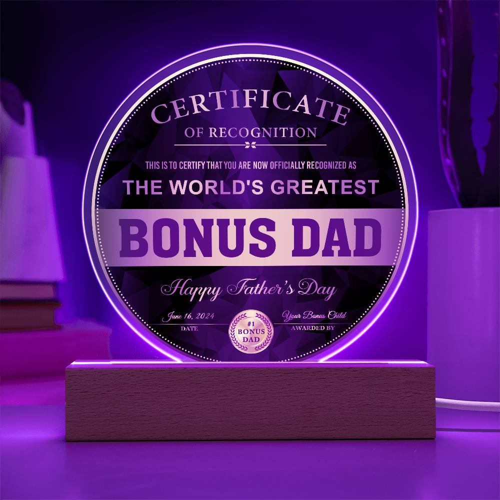 To My Bonus Dad, The Worlds Greatest Bonus Dad, Certificate Of Recognition Award, Happy Fathers Day, Circle Acrylic Plaque