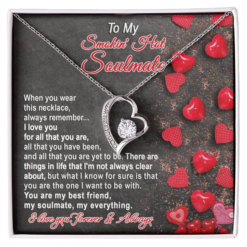 To My Smokin Hot Soulmate, My Best Friend, My Everything, Forever Love Heart Necklace Message Card