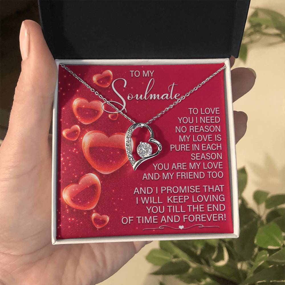 To My Soulmate,  I Will Keep Loving You Till The End Of Time, Forever Love Heart Necklace Message Card