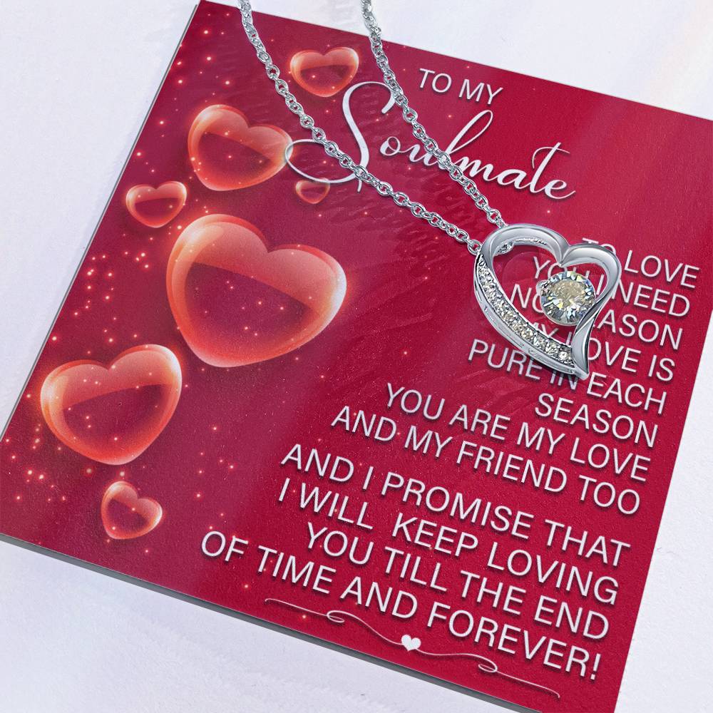 To My Soulmate,  I Will Keep Loving You Till The End Of Time, Forever Love Heart Necklace Message Card