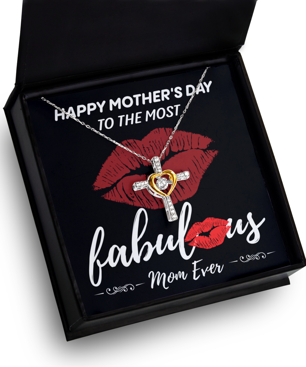 To My Mom - Most Fabulous Mom Ever  - Cross Dancing Necklace