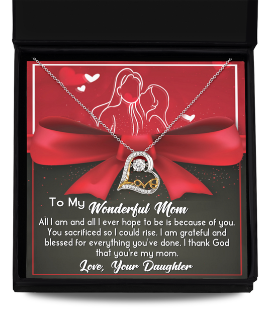 To My Wonderful Mom - Because Of You - Love Dancing Heart Necklace
