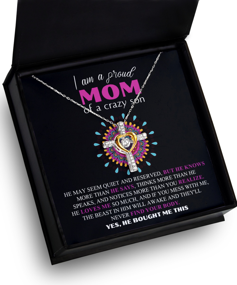 To My Mom - I'm A Proud Mom Of A Crazy Son - Cross Dancing Necklace