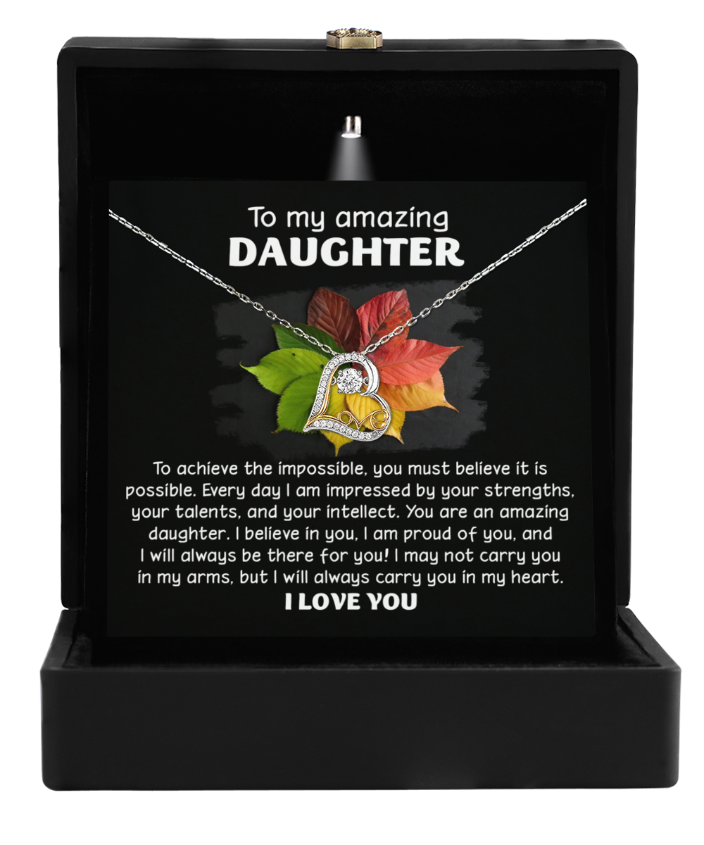 To My Amazing Daughter, I Will Always Carry You In My Heart, Love Dancing Heart Necklace, Gift For Daughter