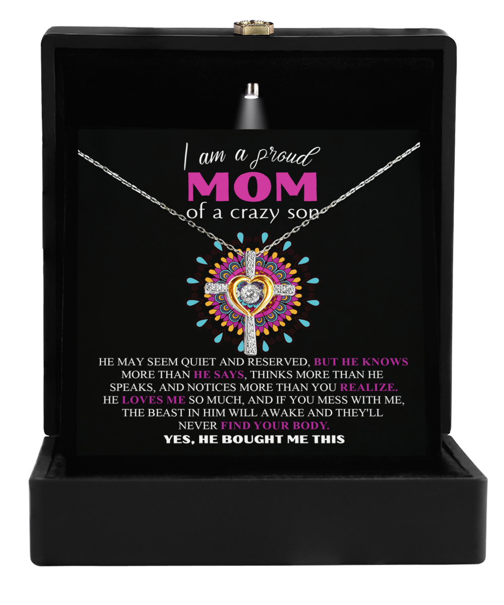 To My Mom - I'm A Proud Mom Of A Crazy Son - Cross Dancing Necklace