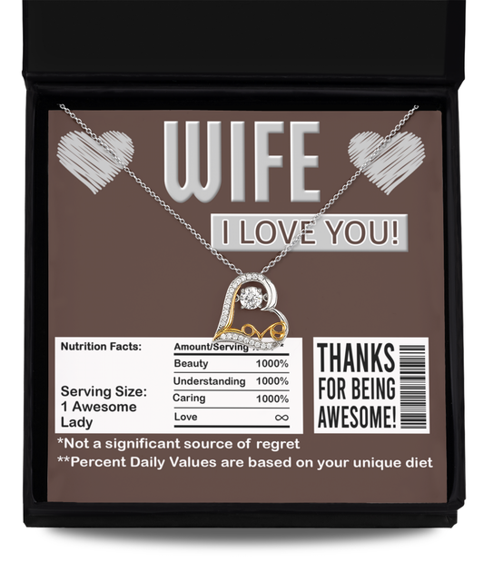 To My Wife, Nutrition Facts, Thanks For Being Awesome, Love Dancing Heart Necklace