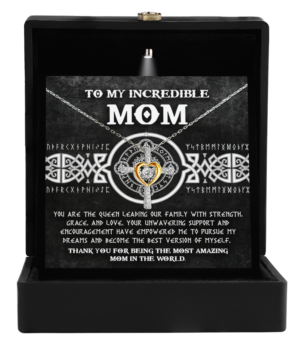 To My Incredible Mom - You Are The Queen - Cross Dancing Necklace