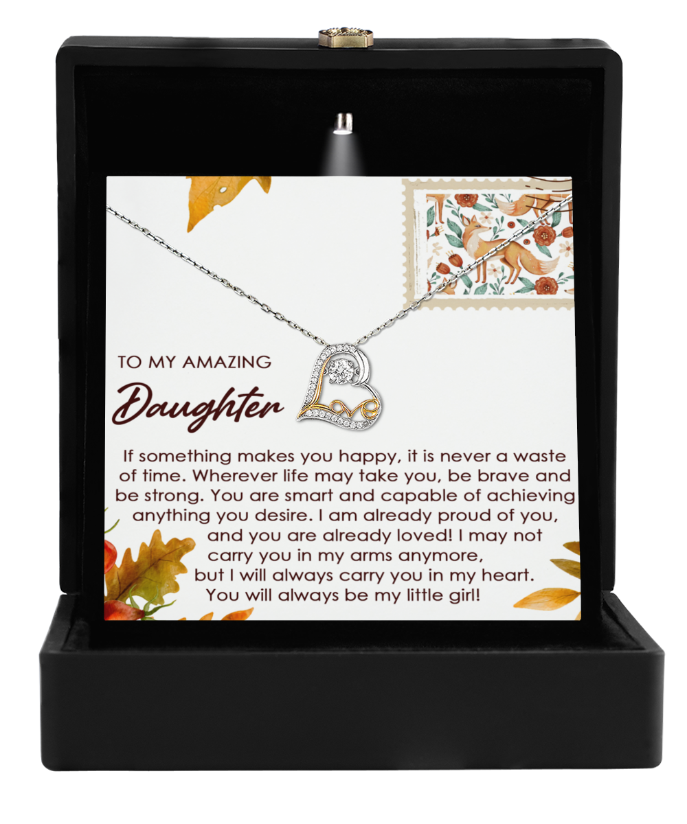 To My Daughter, You Will Always Be My Little Girl, Love Dancing Heart Necklace, Gift For Daughter