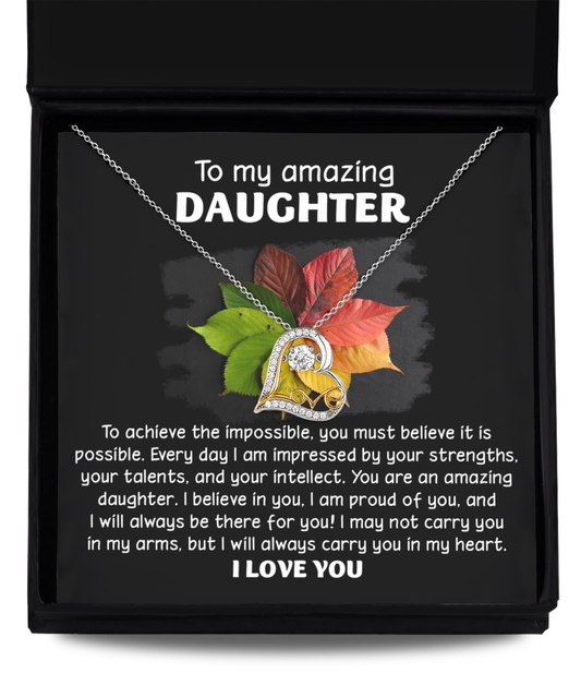 To My Amazing Daughter, I Will Always Carry You In My Heart, Love Dancing Heart Necklace, Gift For Daughter