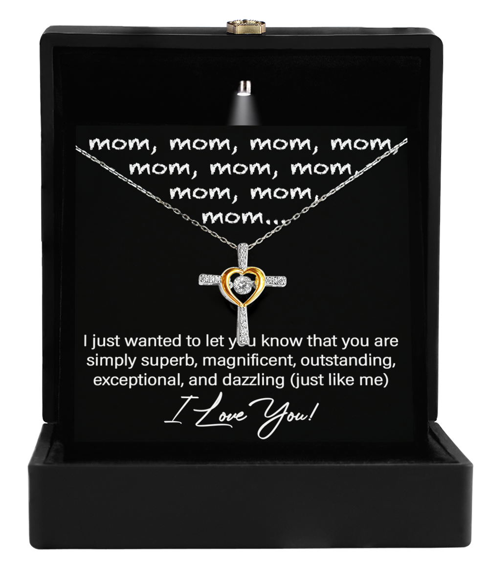 To My Mom - Just Like Me -  Cross Dancing Necklace