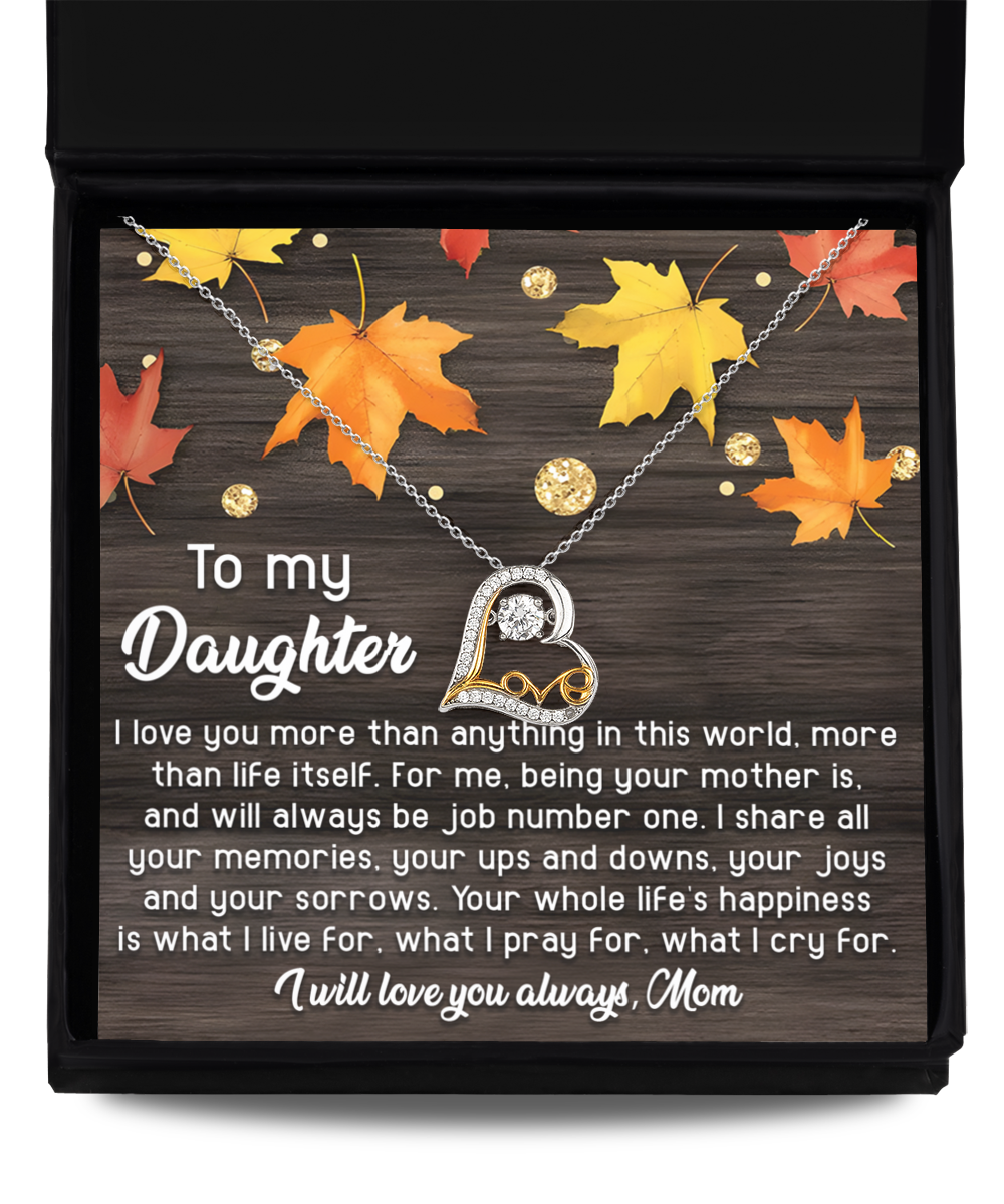 To My Daughter, I Love You More Than Anything In This World, Love Dancing Heart Necklace, Gift For Daughter