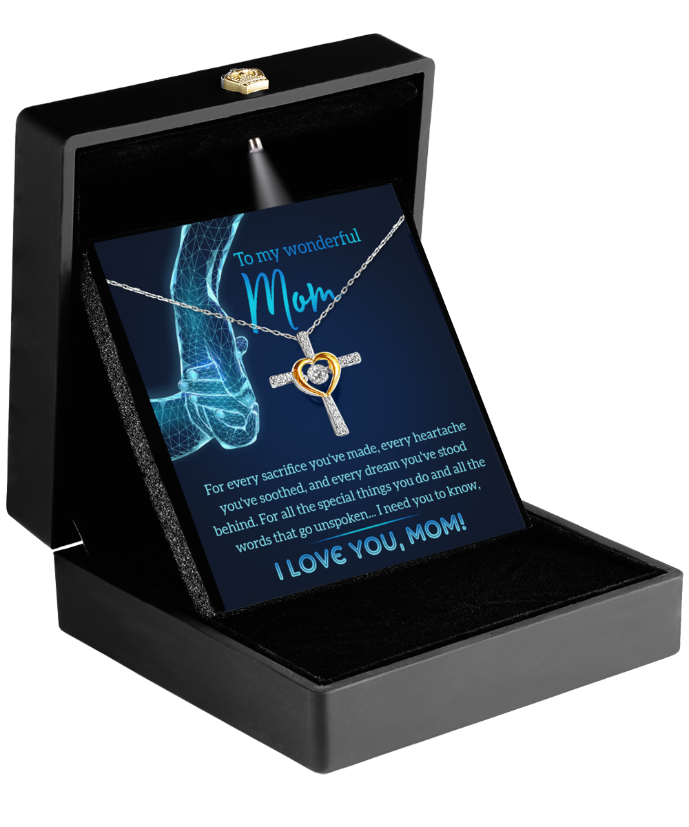 To My Mom - For Every Sacrifice Youve Made - Cross Dancing Necklace