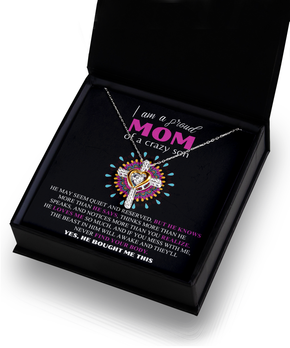 To My Mom - I'm A Proud Mom Of A Crazy Son - Cross Dancing Necklace