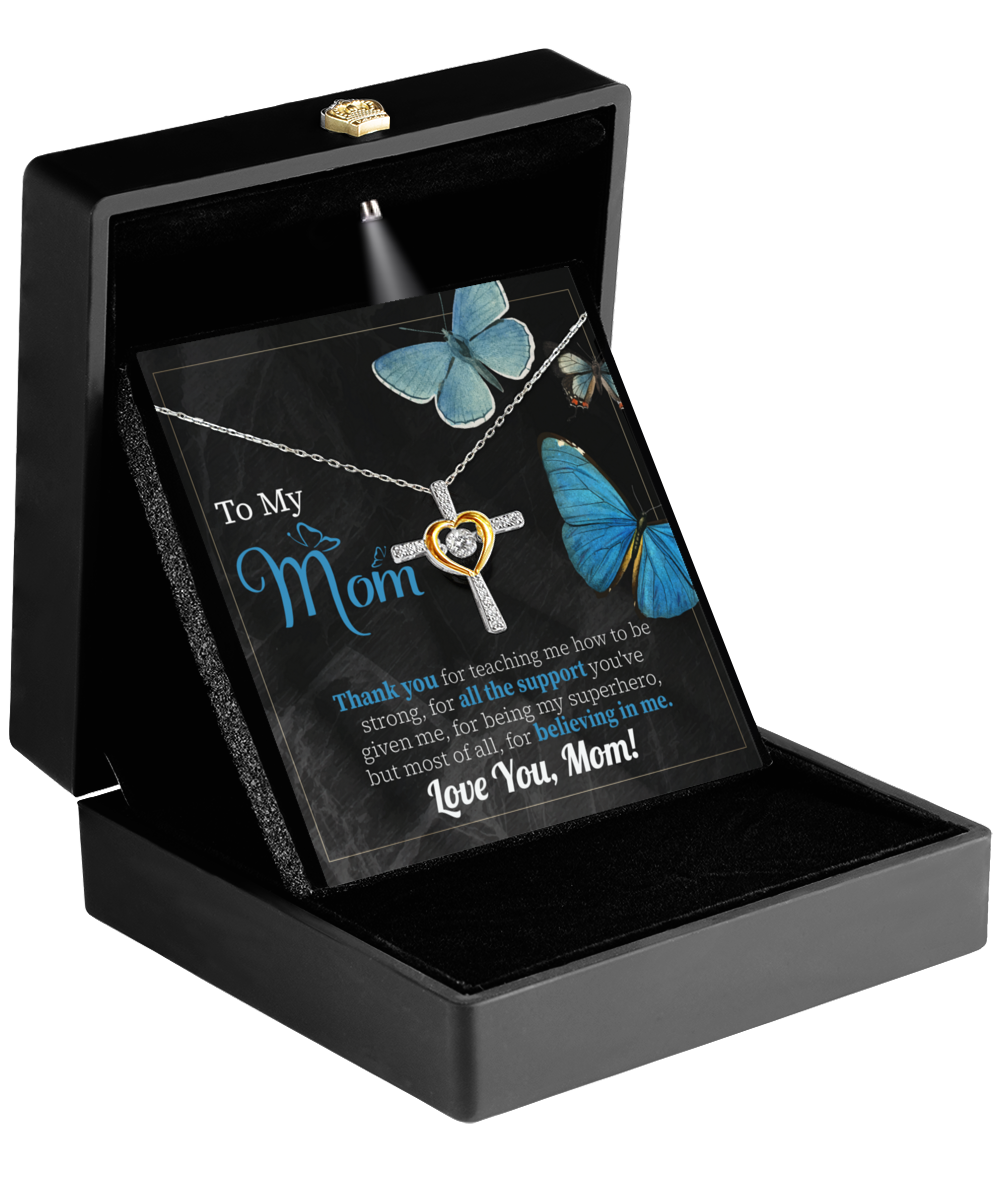 To My Mom - Believing In Me - Cross Dancing Necklace