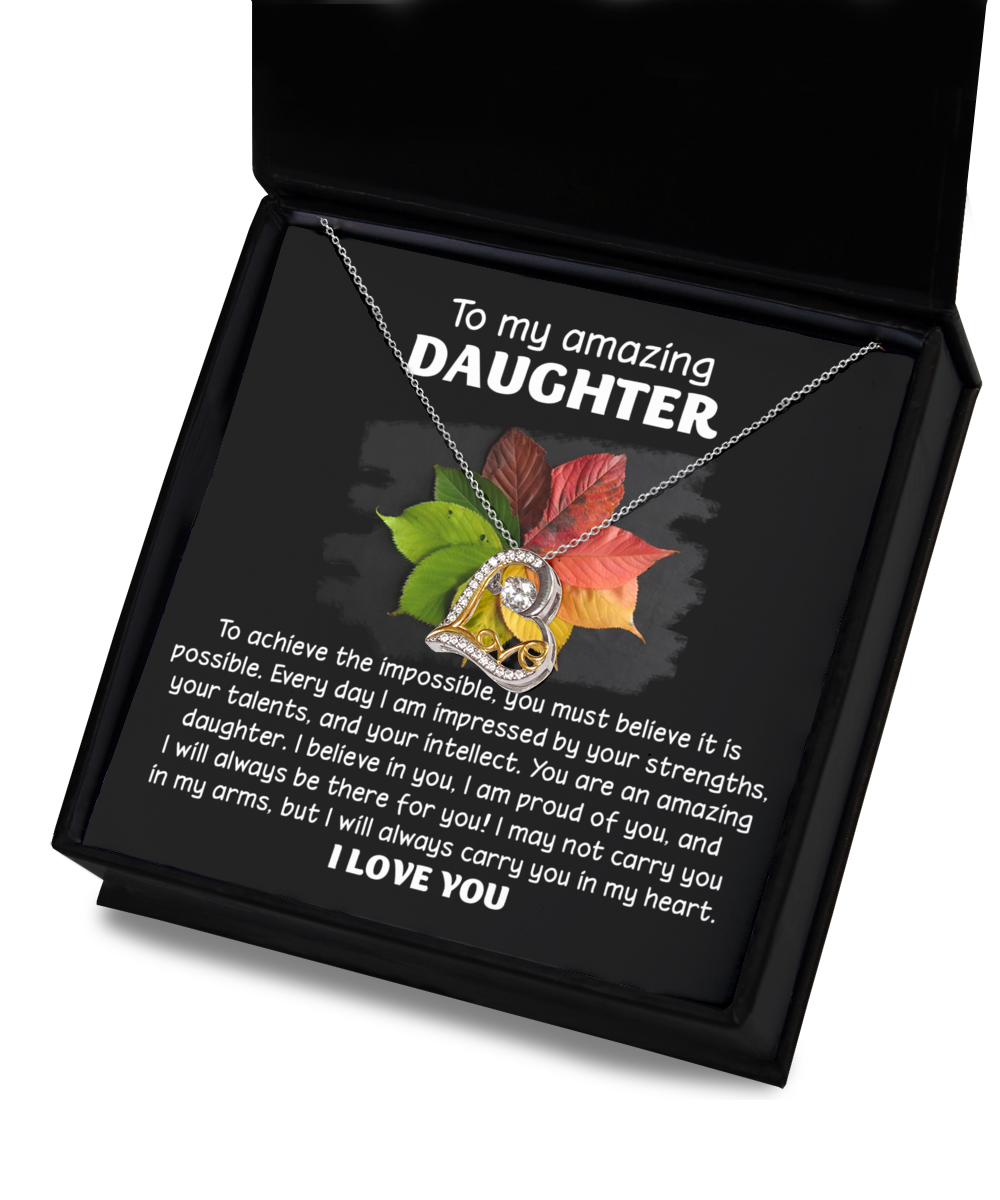 To My Amazing Daughter, I Will Always Carry You In My Heart, Love Dancing Heart Necklace, Gift For Daughter