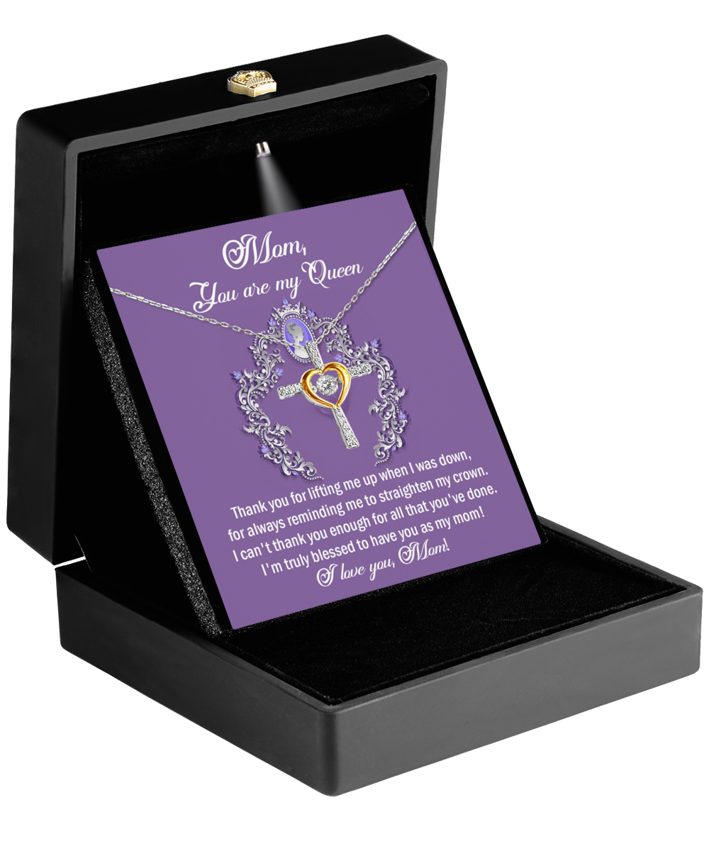 Mom, You Are My Queen - I Can't Thank You Enough - Cross Dancing Necklace