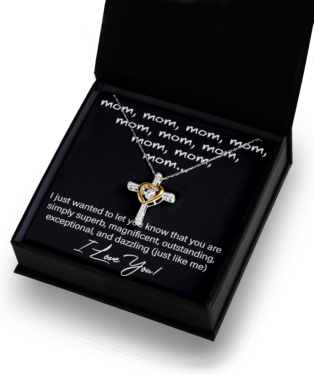 To My Mom - Just Like Me -  Cross Dancing Necklace