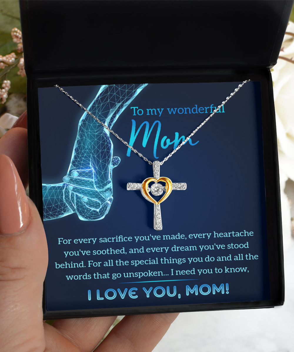 To My Mom - For Every Sacrifice Youve Made - Cross Dancing Necklace
