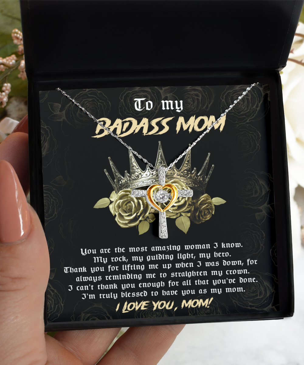 To My BadAss Mom - My Hero, And My Rock - Cross Dancing Necklace