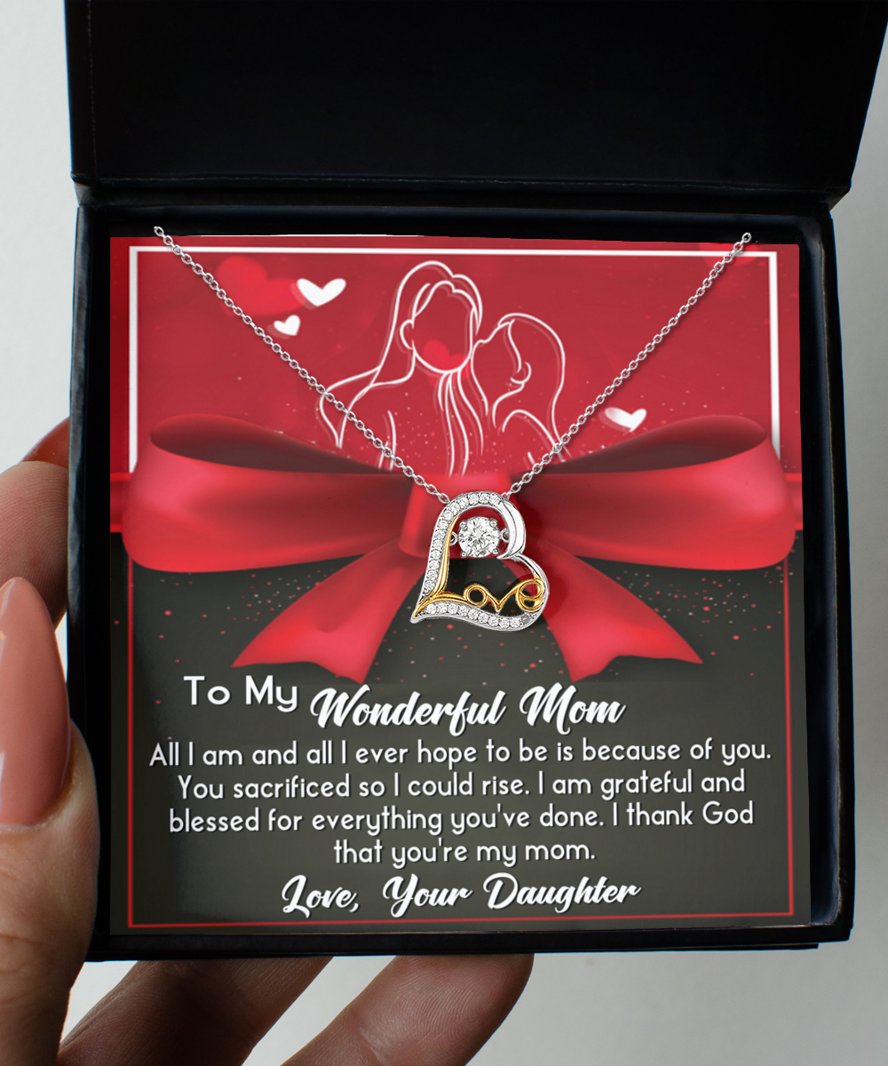 To My Wonderful Mom - Because Of You - Love Dancing Heart Necklace