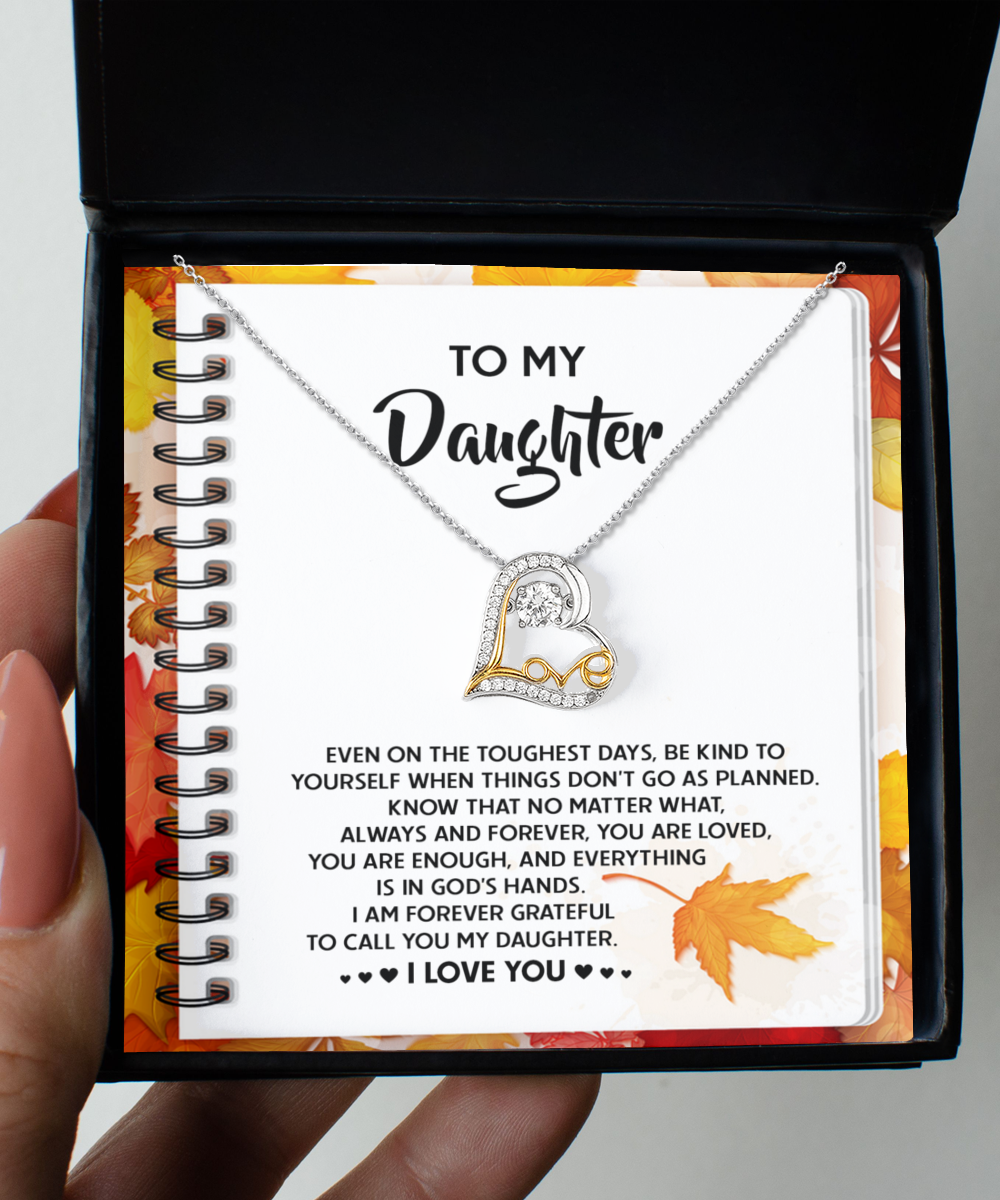 To My Daughter, You Are Loved You Are Enough, Love Dancing Heart Necklace, Gift For Daughter